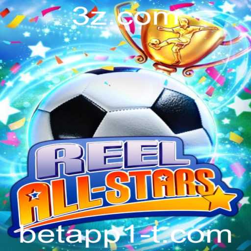 Descubra o Excitante Mundo do Jogo ReelAllStars com a BetApp1